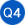 Q4